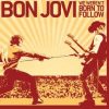 Bon Jovi – “We weren’t born to follow”